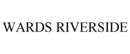 WARDS RIVERSIDE trademark