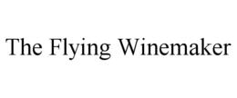 THE FLYING WINEMAKER trademark