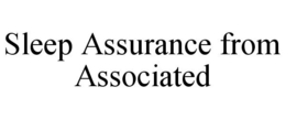 SLEEP ASSURANCE FROM ASSOCIATED trademark