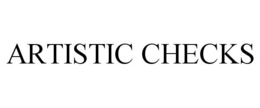 ARTISTIC CHECKS trademark