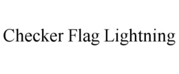 CHECKER FLAG LIGHTNING trademark