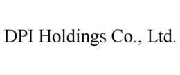 DPI HOLDINGS CO., LTD. trademark