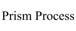 PRISM PROCESS trademark