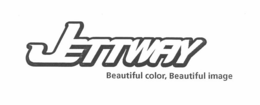 JETTWAY BEAUTIFUL COLOR, BEAUTIFUL IMAGE trademark