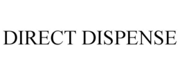 DIRECT DISPENSE trademark