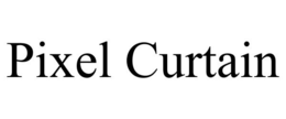 PIXEL CURTAIN trademark