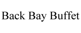 BACK BAY BUFFET trademark