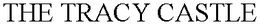 THE TRACY CASTLE trademark