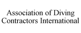 ASSOCIATION OF DIVING CONTRACTORS INTERNATIONAL trademark