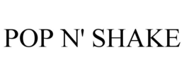 POP N' SHAKE trademark