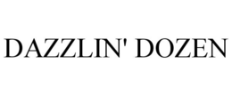 DAZZLIN' DOZEN trademark
