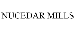 NUCEDAR MILLS trademark