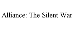 ALLIANCE: THE SILENT WAR trademark