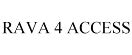 RAVA 4 ACCESS trademark