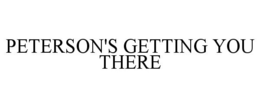 PETERSON'S GETTING YOU THERE trademark