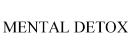 MENTAL DETOX trademark