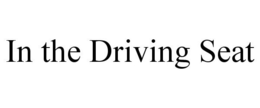 IN THE DRIVING SEAT trademark
