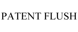 PATENT FLUSH trademark