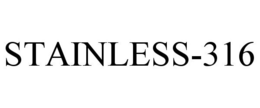 STAINLESS-316 trademark