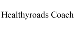 HEALTHYROADS COACH trademark