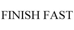 FINISH FAST trademark