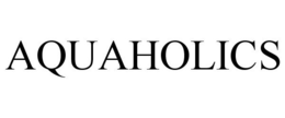 AQUAHOLICS trademark