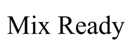 MIX READY trademark