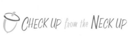 CHECK UP FROM THE NECK UP trademark