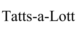 TATTS-A-LOTT trademark