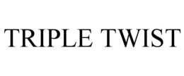 TRIPLE TWIST trademark