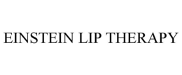 EINSTEIN LIP THERAPY trademark