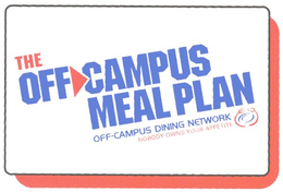 THE OFF CAMPUS MEAL PLAN OFF-CAMPUS DINNING NETWORK NOBODY OWNS YOUR APPETITE trademark