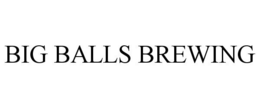 BIG BALLS BREWING trademark
