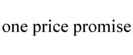 ONE PRICE PROMISE trademark