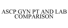 ASCP GYN PT AND LAB COMPARISON trademark