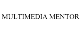 MULTIMEDIA MENTOR trademark