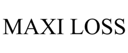 MAXI LOSS trademark