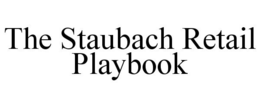 THE STAUBACH RETAIL PLAYBOOK trademark