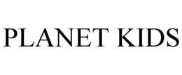 PLANET KIDS trademark