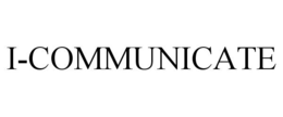I-COMMUNICATE trademark