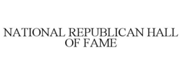 NATIONAL REPUBLICAN HALL OF FAME trademark