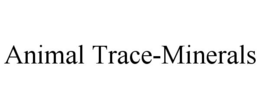 ANIMAL TRACE-MINERALS trademark