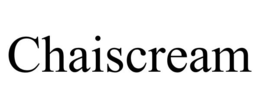 CHAISCREAM trademark