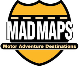 MAD MAPS MOTOR ADVENTURE DESTINATIONS trademark