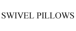 SWIVEL PILLOWS trademark