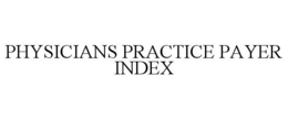 PHYSICIANS PRACTICE PAYER INDEX trademark