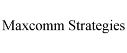 MAXCOMM STRATEGIES trademark