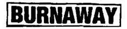 BURNAWAY trademark