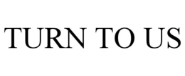 TURN TO US trademark
