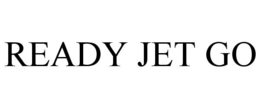 READY JET GO trademark